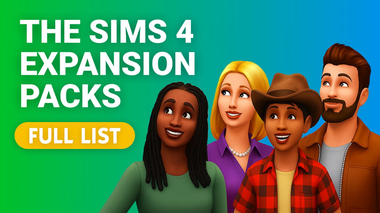 Full List of Sims 4 Expansion Packs (2025 Guide)